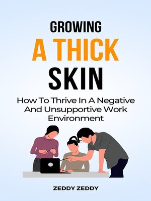 cover image of Growing a Thick Skin At Work